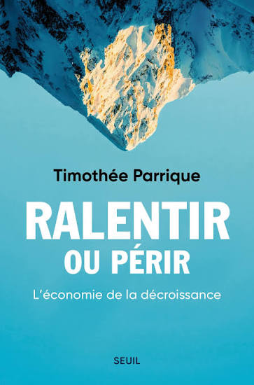Ralentir ou périr : l’économie de la décroissance