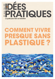 IDÉES PRATIQUES 9 : Comment vivre presque sans plastique ?